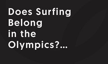 TOKYO 2020 - Surfing in the Olympics!?!